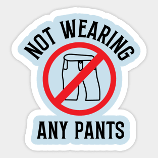 Not Wearing any Pants Sticker